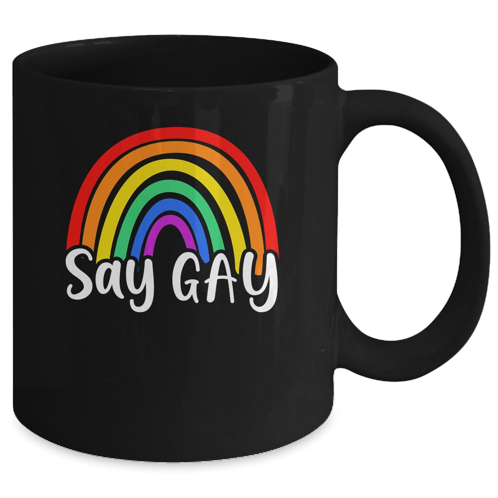 Say Gay Rainbow LGBT Pride Month Gay Pride Support Respect Mug | siriusteestore
