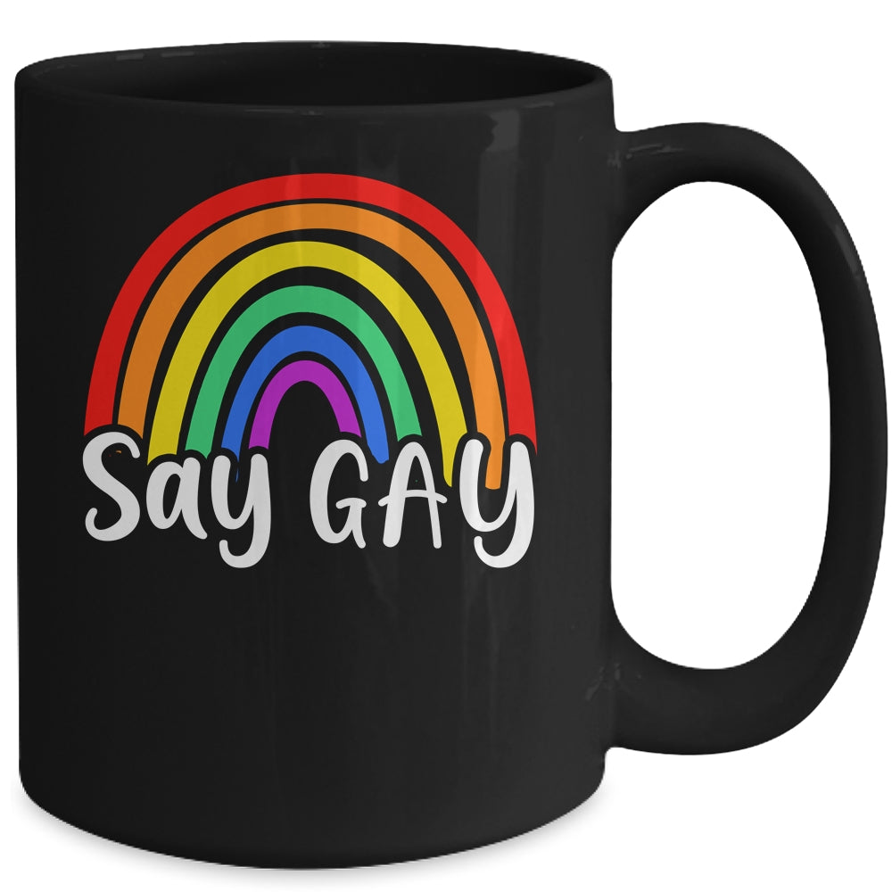 Say Gay Rainbow LGBT Pride Month Gay Pride Support Respect Mug | siriusteestore
