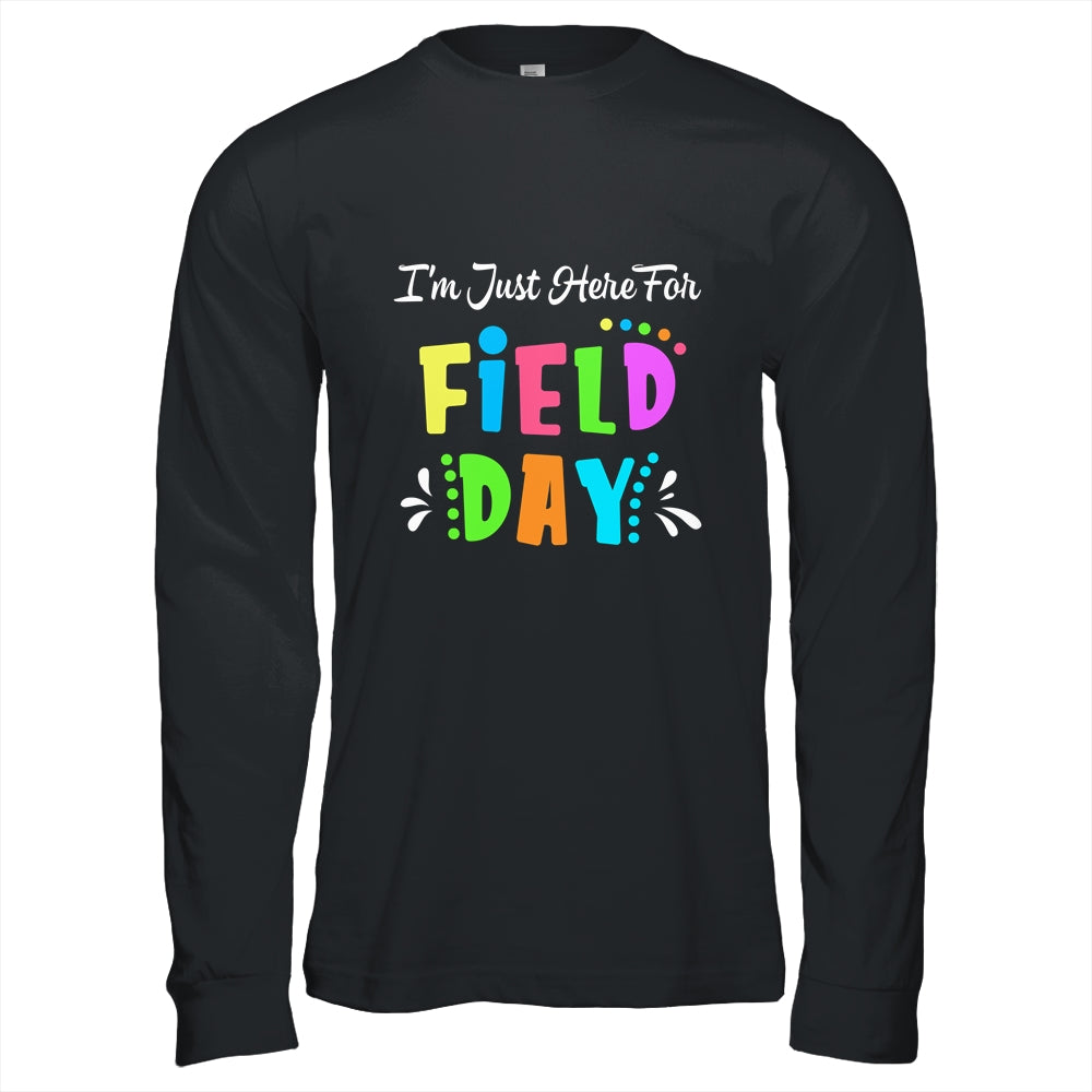 School Field Day Teacher I'm Just Here For Field Day Shirt & Hoodie | siriusteestore