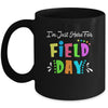 School Field Day Teacher I'm Just Here For Field Day Mug | siriusteestore