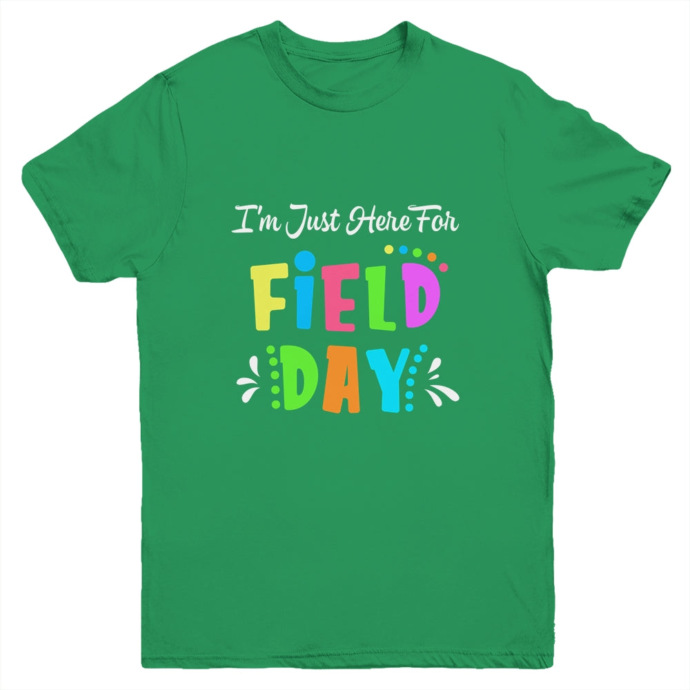 School Field Day Teacher I'm Just Here For Field Day Youth Shirt | siriusteestore