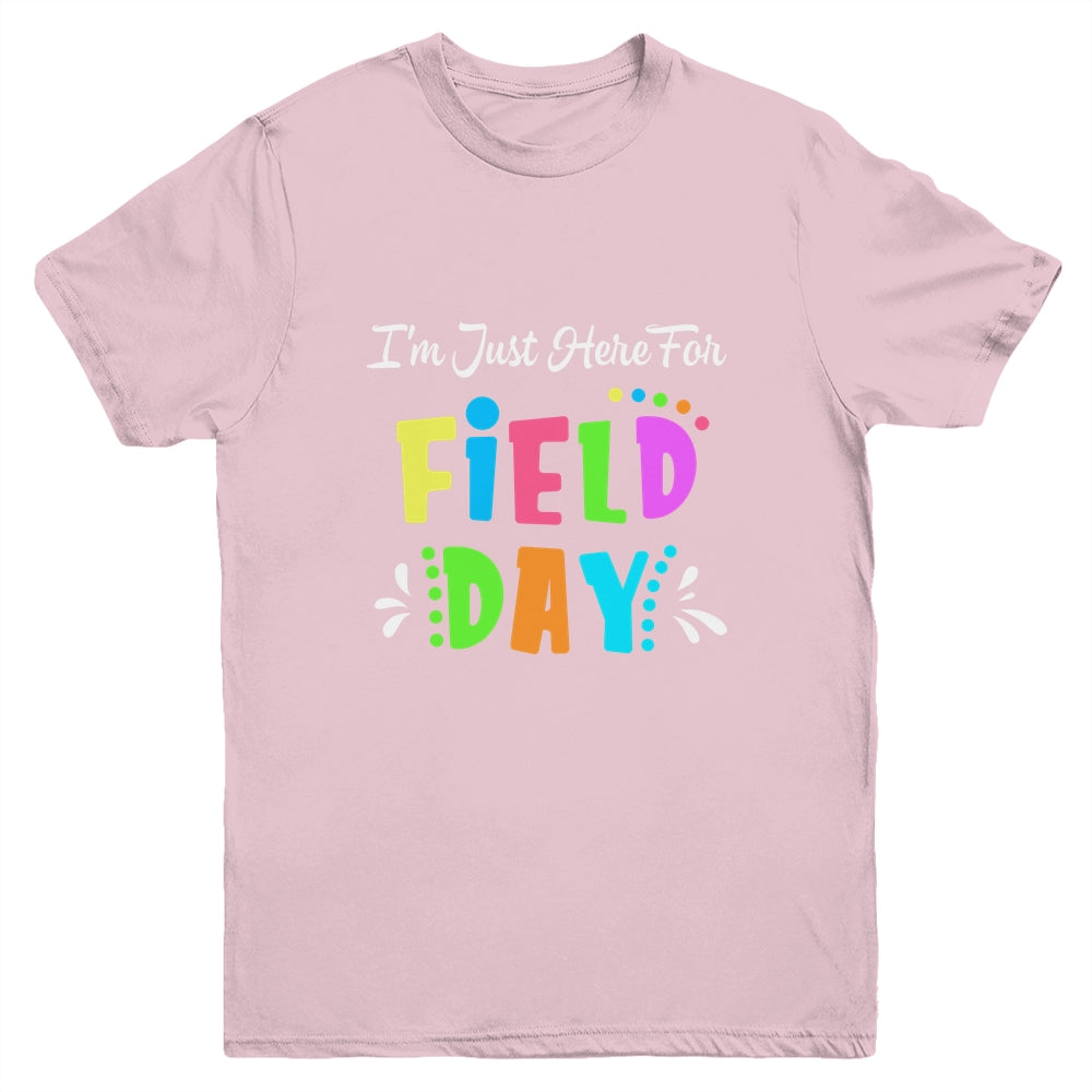 School Field Day Teacher I'm Just Here For Field Day Youth Shirt | siriusteestore