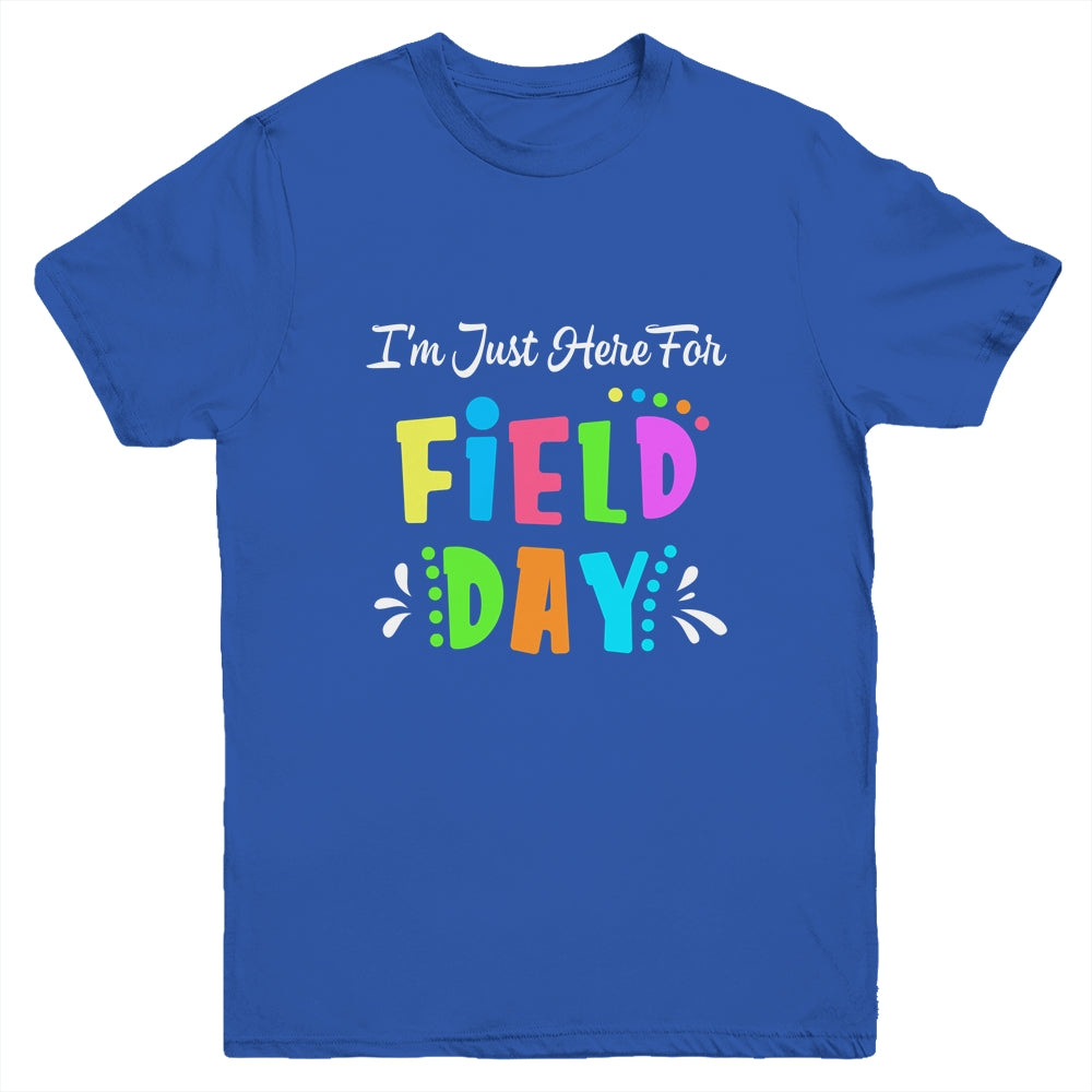 School Field Day Teacher I'm Just Here For Field Day Youth Shirt | siriusteestore