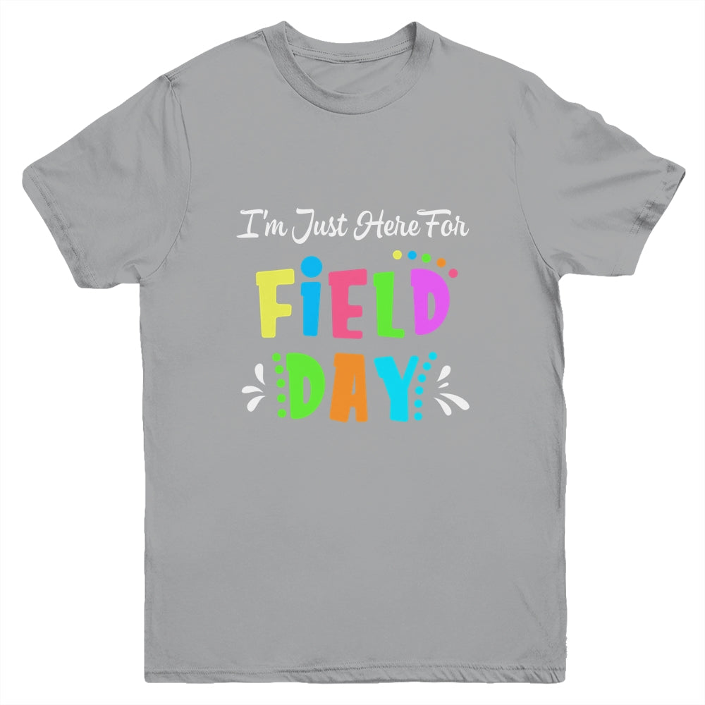 School Field Day Teacher I'm Just Here For Field Day Youth Shirt | siriusteestore