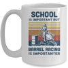 School Is Important But Barrel Racing Is Importanter Vintage Mug | siriusteestore