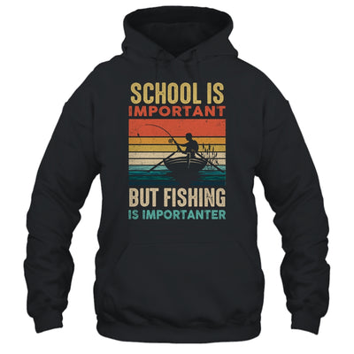 School Is Important But Fishing Is Importanter For Men Shirt & Hoodie | siriusteestore