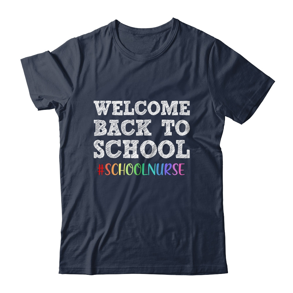 School Nurse Welcome Back To School Shirt & Hoodie | siriusteestore
