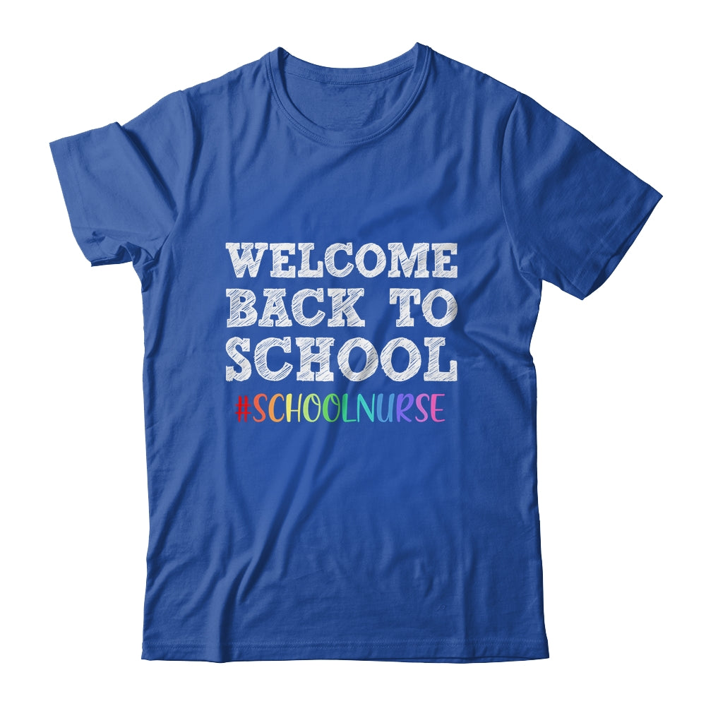 School Nurse Welcome Back To School Shirt & Hoodie | siriusteestore
