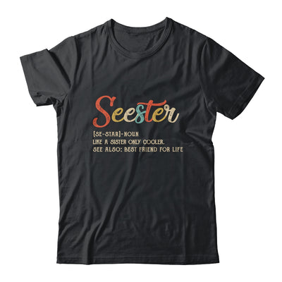 Seester Definition Funny Sister Best Friend For Life Vintage Shirt & Tank Top | siriusteestore