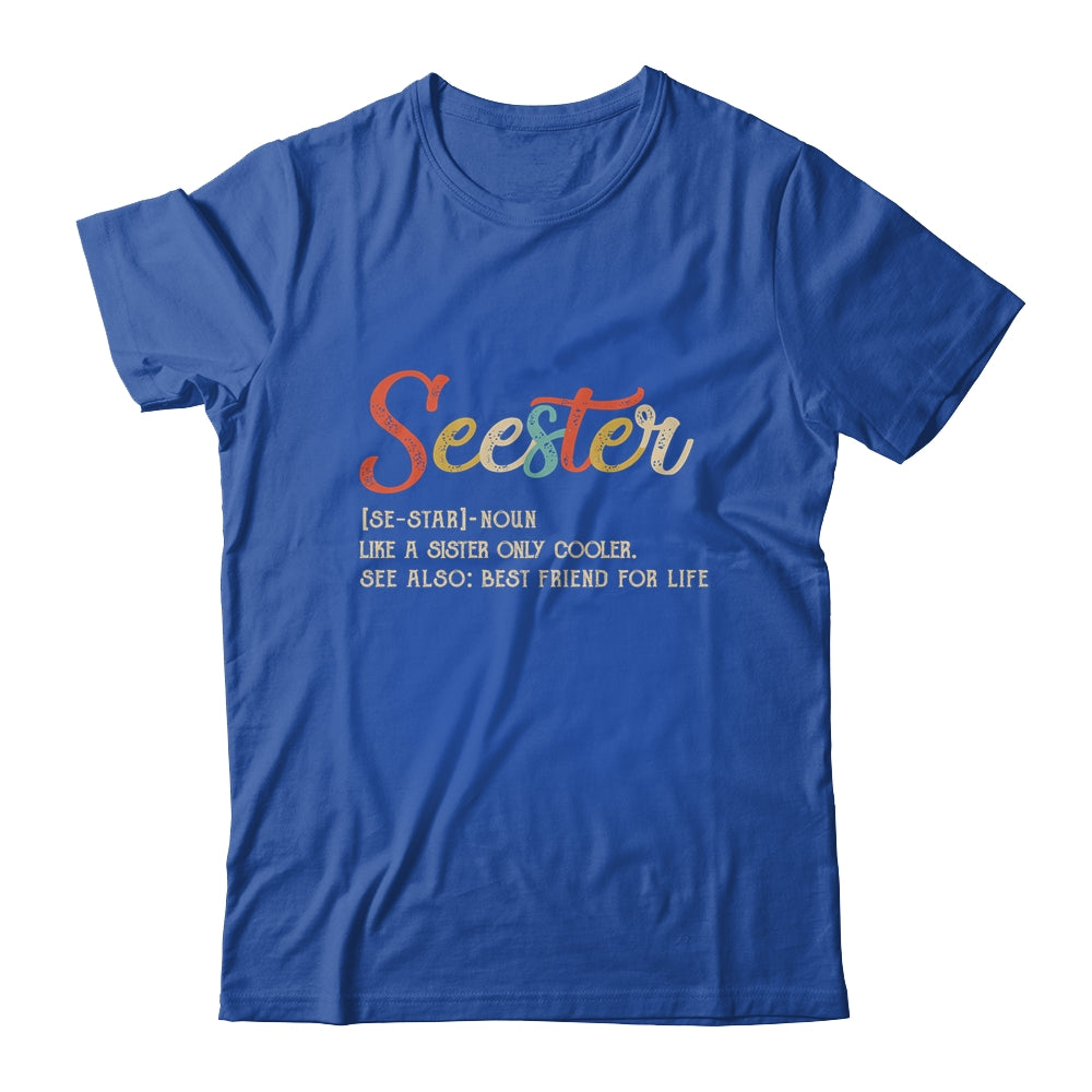 Seester Definition Funny Sister Best Friend For Life Vintage Shirt & Tank Top | siriusteestore