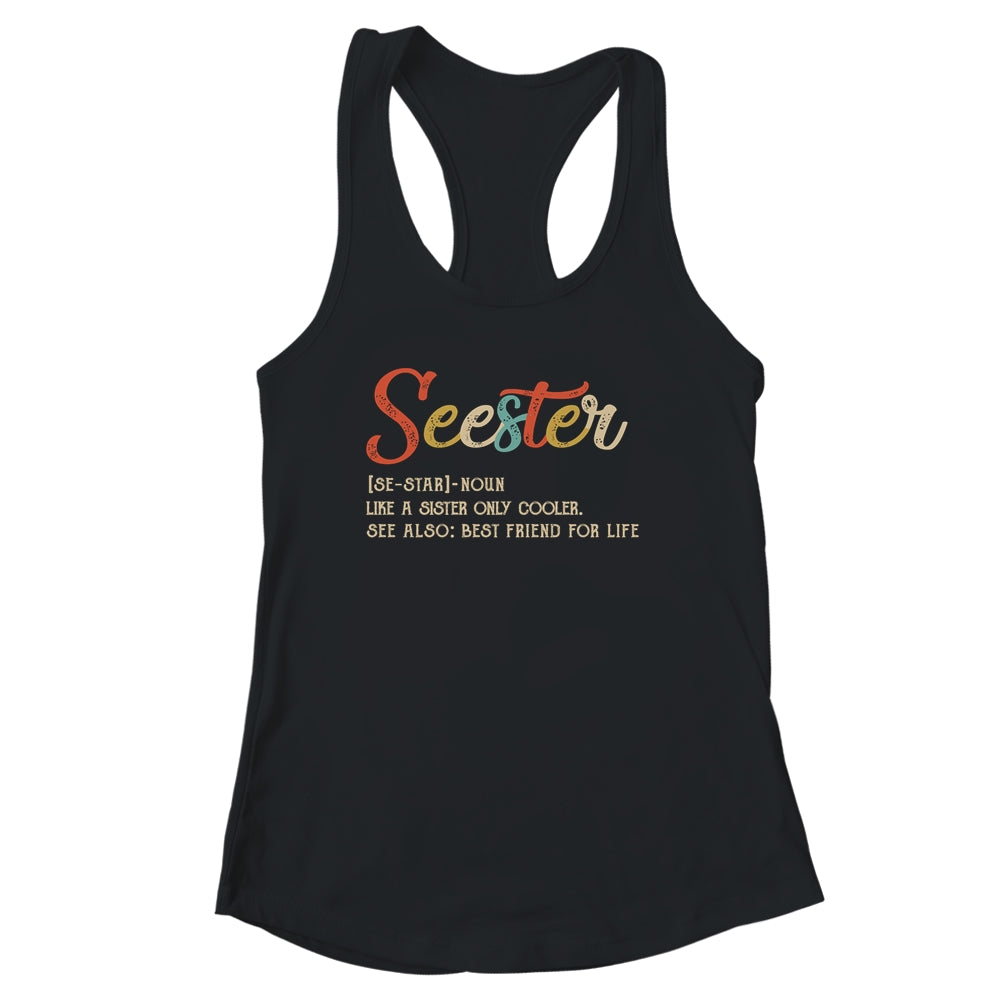 Seester Definition Funny Sister Best Friend For Life Vintage Shirt & Tank Top | siriusteestore