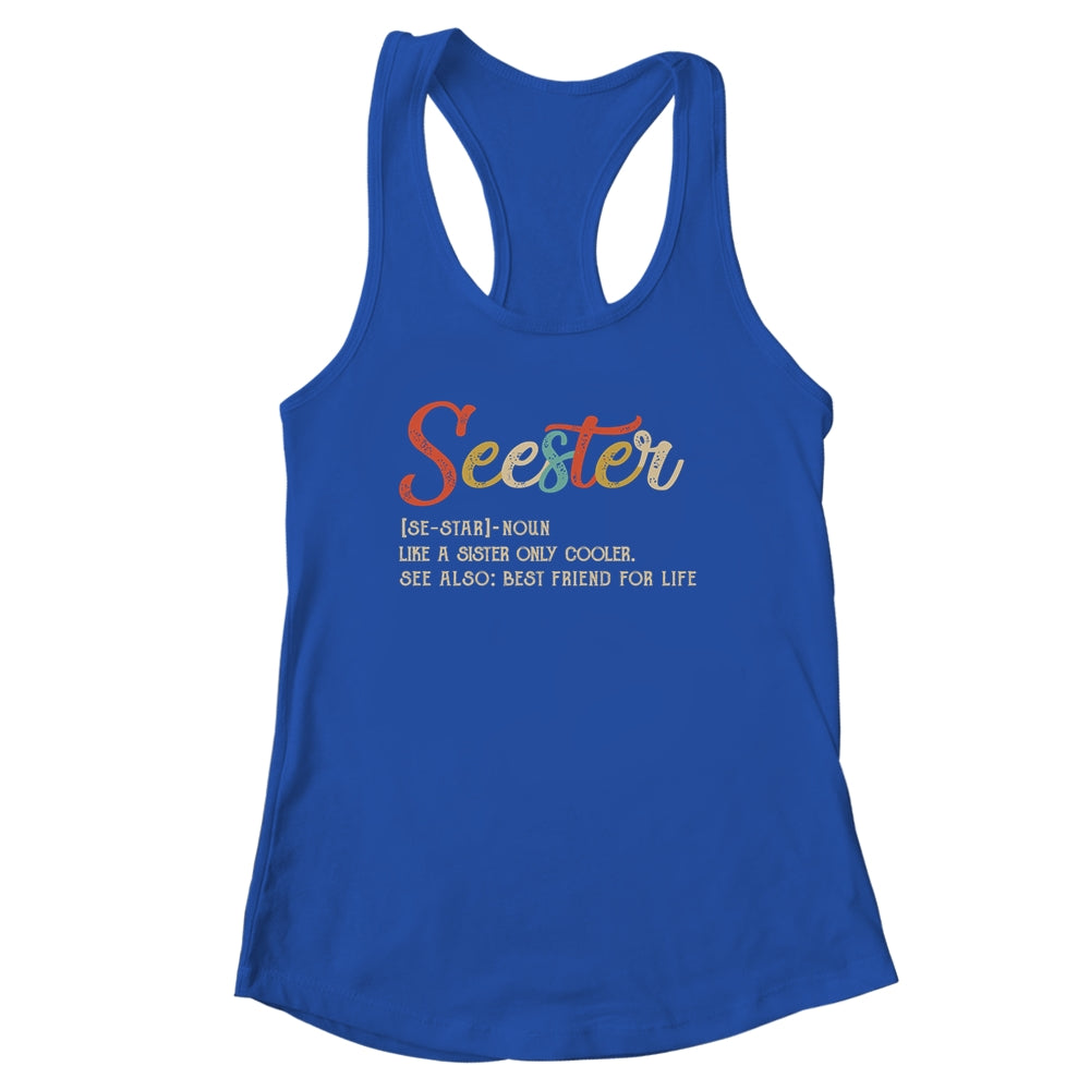 Seester Definition Funny Sister Best Friend For Life Vintage Shirt & Tank Top | siriusteestore