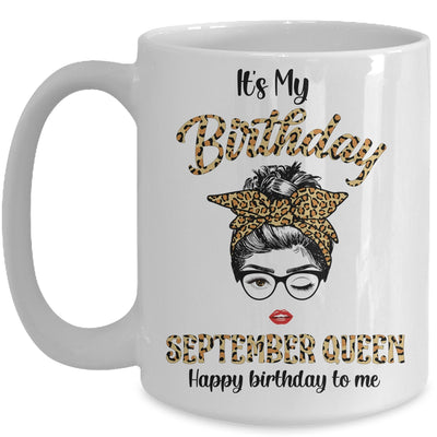 September Birthday Girl Queen Messy Bun Its My Birthday Leopard Mug | siriusteestore