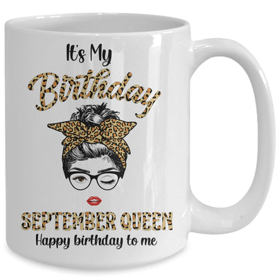 September Birthday Girl Queen Messy Bun Its My Birthday Leopard Mug | siriusteestore