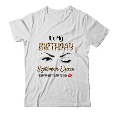 September Birthday Leopard It's My Birthday September Queen Shirt & Tank Top | siriusteestore