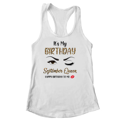 September Birthday Leopard It's My Birthday September Queen Shirt & Tank Top | siriusteestore