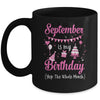 September Is My Birthday Month Yep The Whole Month Girl Mug | siriusteestore
