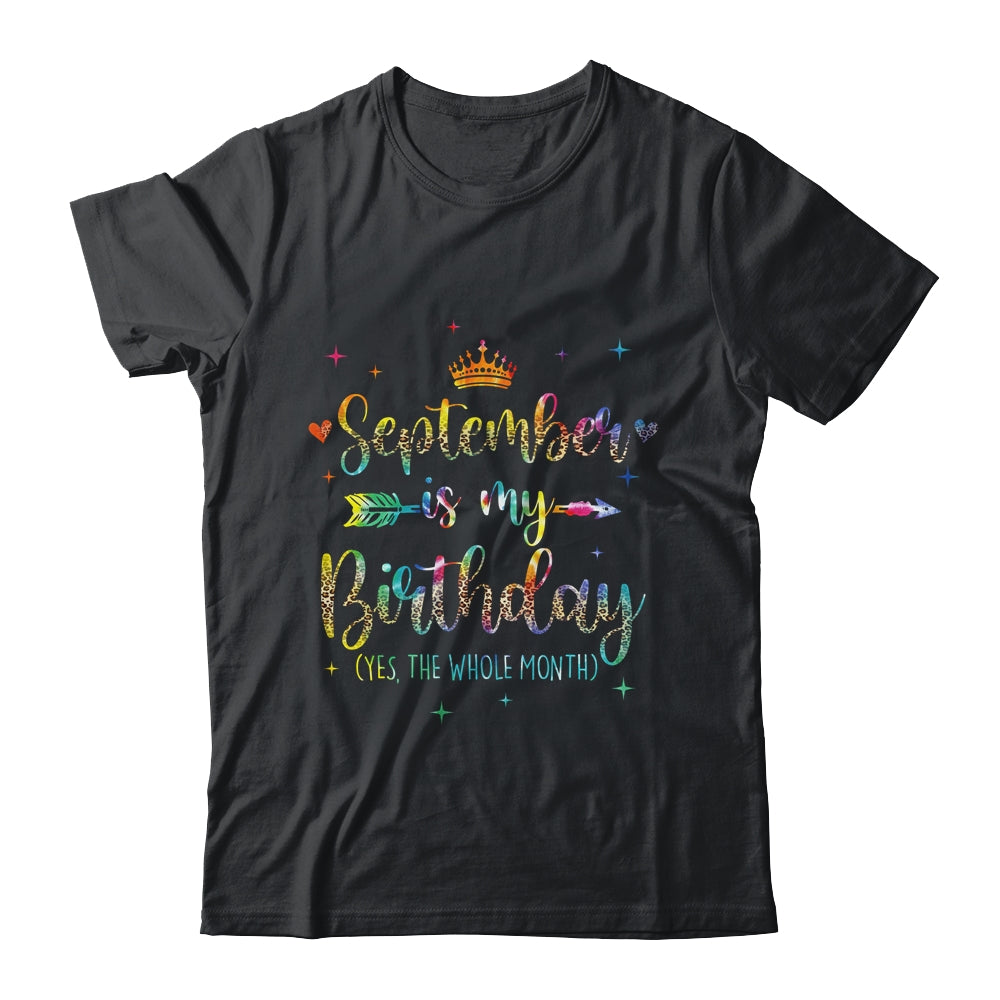 September Is My Birthday Yes The Whole Month Tie Dye Leopard Shirt & Tank Top | siriusteestore