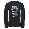 Serial Griller Fathers Day Funny Grilling Grill BBQ Chef Shirt & Hoodie | siriusteestore