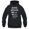 Serial Griller Fathers Day Funny Grilling Grill BBQ Chef Shirt & Hoodie | siriusteestore