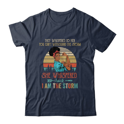 She Whispered Back I Am The Storm Black Woman Strong Vintage Shirt & Tank Top | siriusteestore