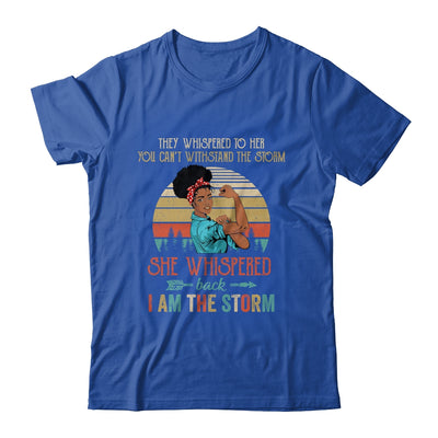 She Whispered Back I Am The Storm Black Woman Strong Vintage Shirt & Tank Top | siriusteestore
