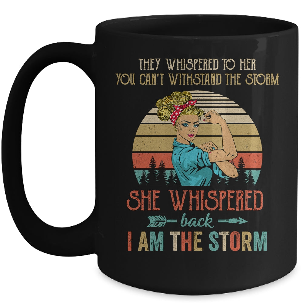 She Whispered Back I Am The Storm Women Strong Vintage Mug | siriusteestore