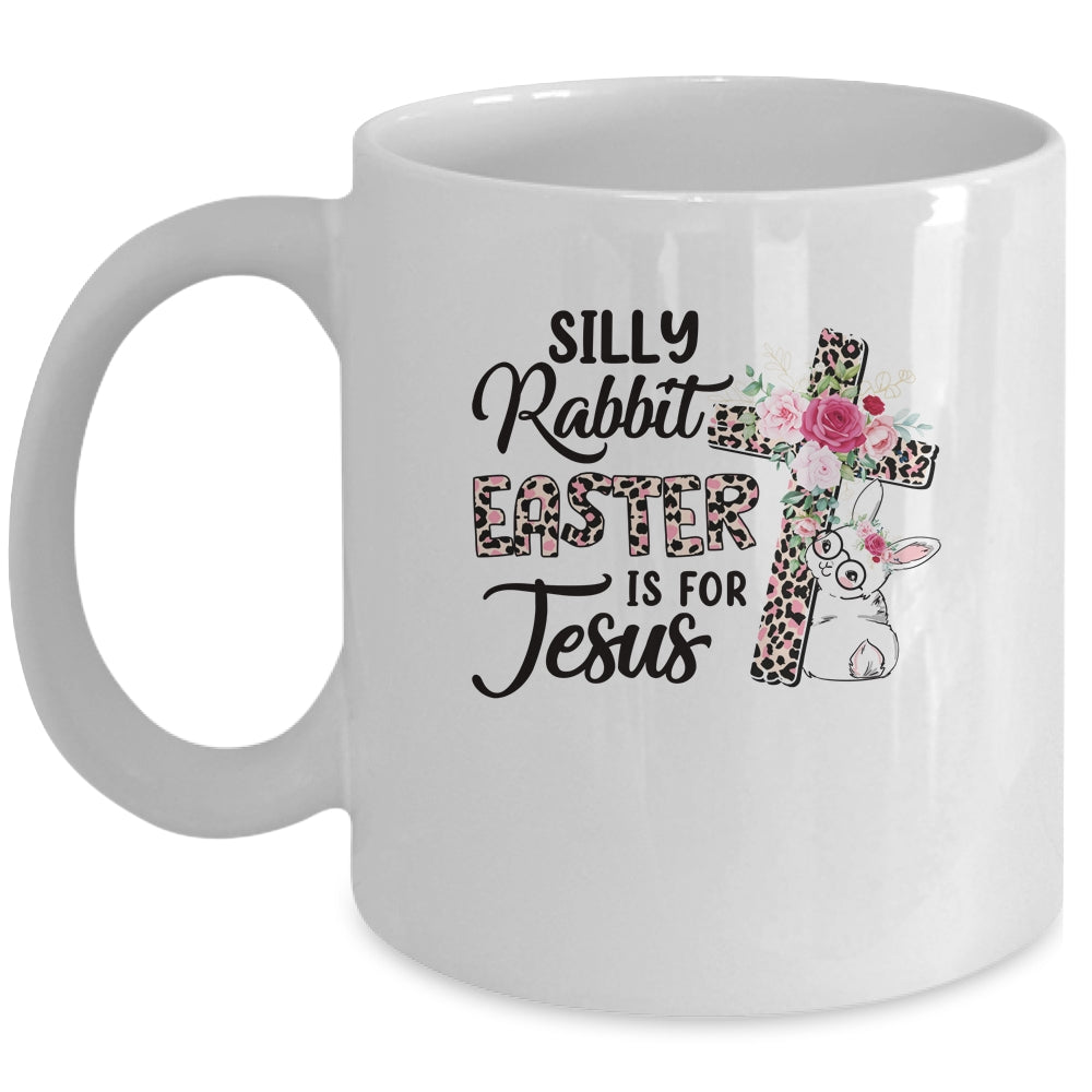 Silly Rabbit Easter Is For Jesus Easter Day Leopard Cross Mug | siriusteestore