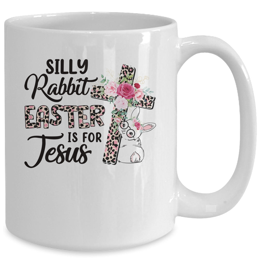 Silly Rabbit Easter Is For Jesus Easter Day Leopard Cross Mug | siriusteestore