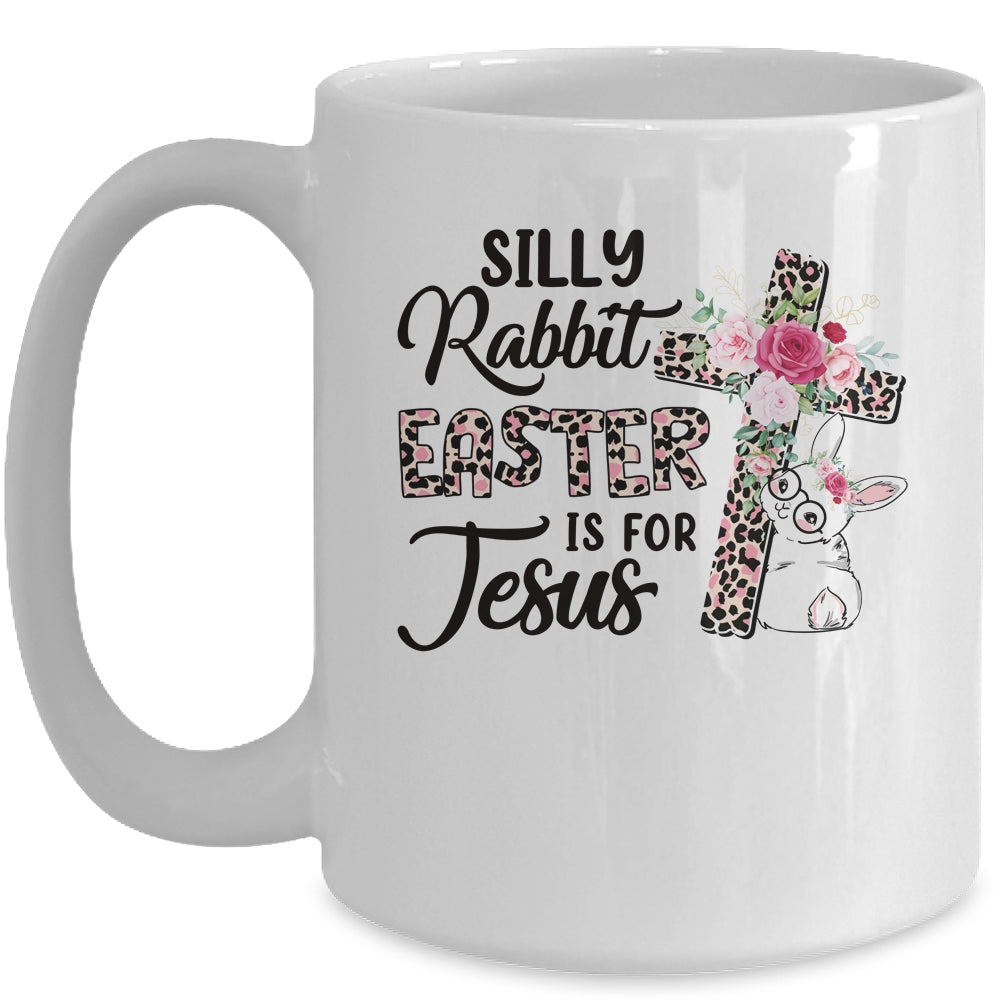 Silly Rabbit Easter Is For Jesus Easter Day Leopard Cross Mug | siriusteestore