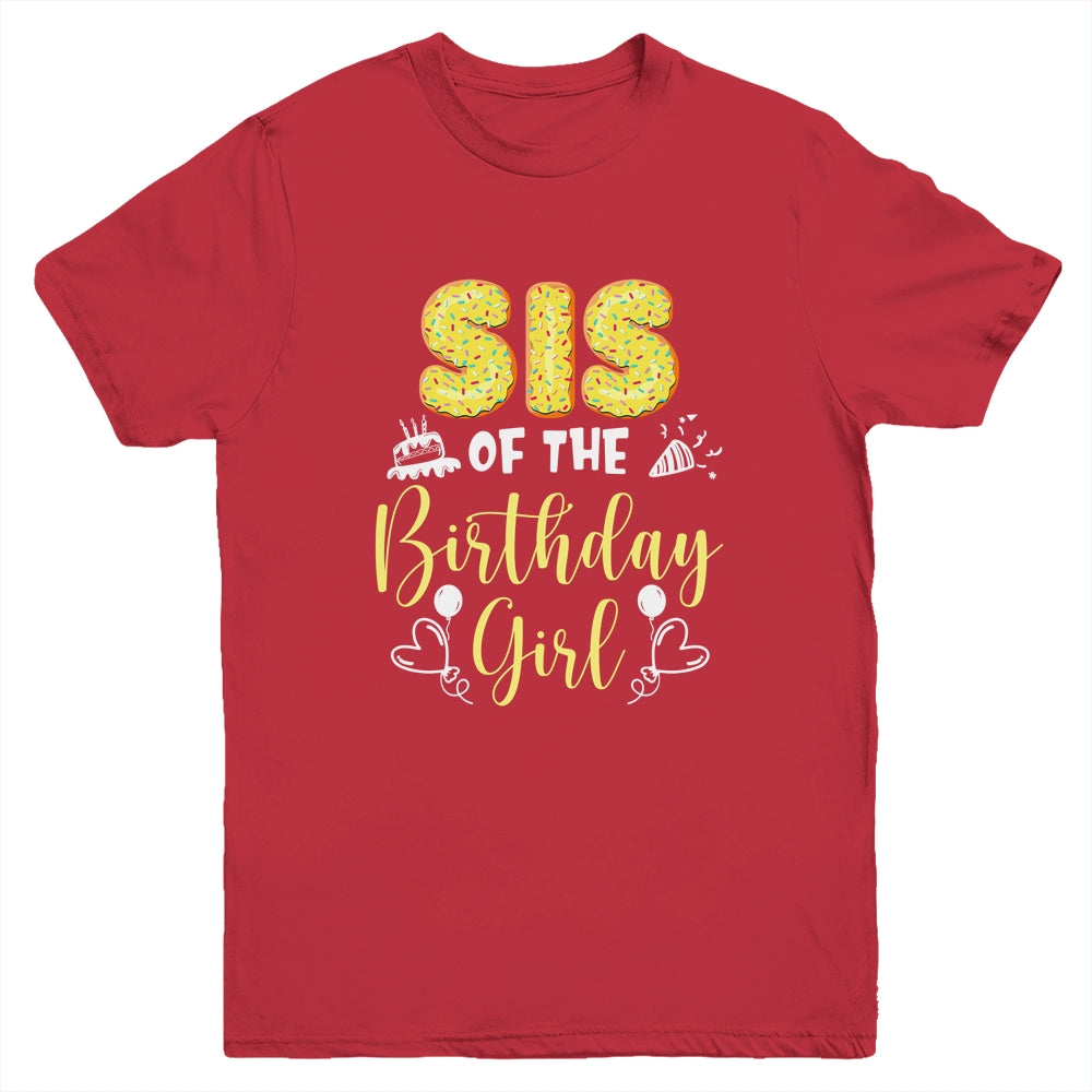 Sis Of The Birthday Girl Family Donut Birthday Youth Shirt | siriusteestore