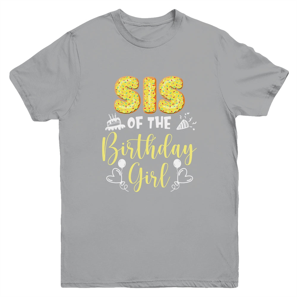 Sis Of The Birthday Girl Family Donut Birthday Youth Shirt | siriusteestore