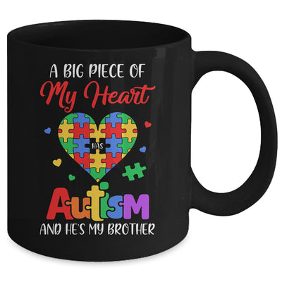 Sister A Big Piece Of My Heart Has Autism And Hes My Brother Mug | siriusteestore