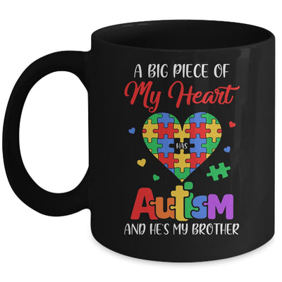 Sister A Big Piece Of My Heart Has Autism And Hes My Brother Mug | siriusteestore