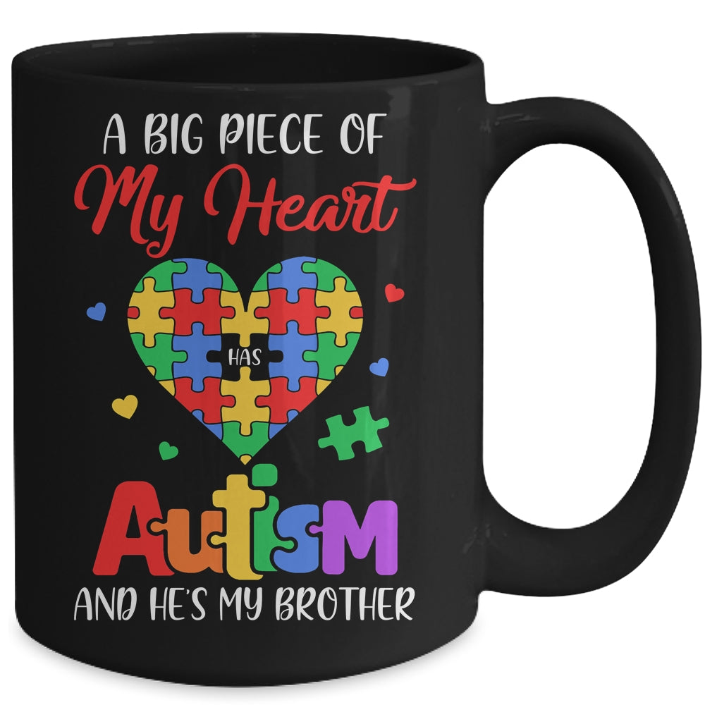 Sister A Big Piece Of My Heart Has Autism And Hes My Brother Mug | siriusteestore