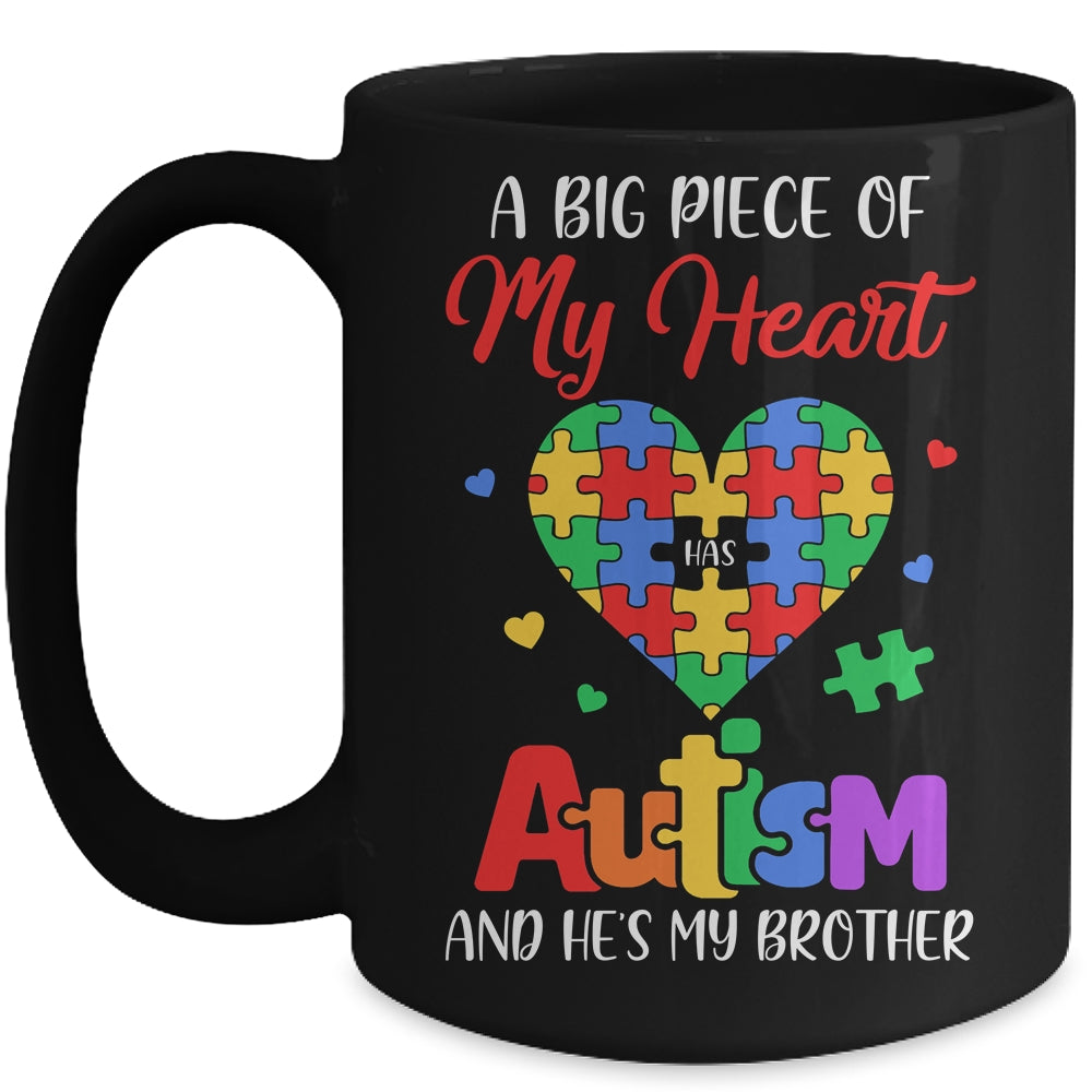 Sister A Big Piece Of My Heart Has Autism And Hes My Brother Mug | siriusteestore