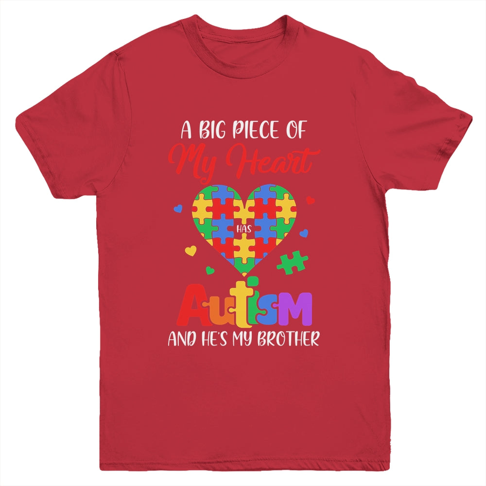 Sister A Big Piece Of My Heart Has Autism And Hes My Brother Youth Shirt | siriusteestore