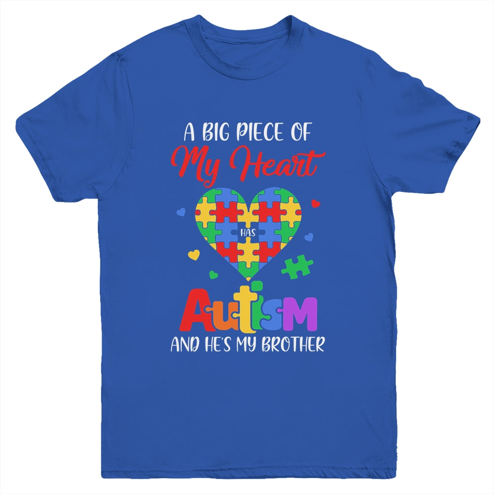 Sister A Big Piece Of My Heart Has Autism And Hes My Brother Youth Shirt | siriusteestore