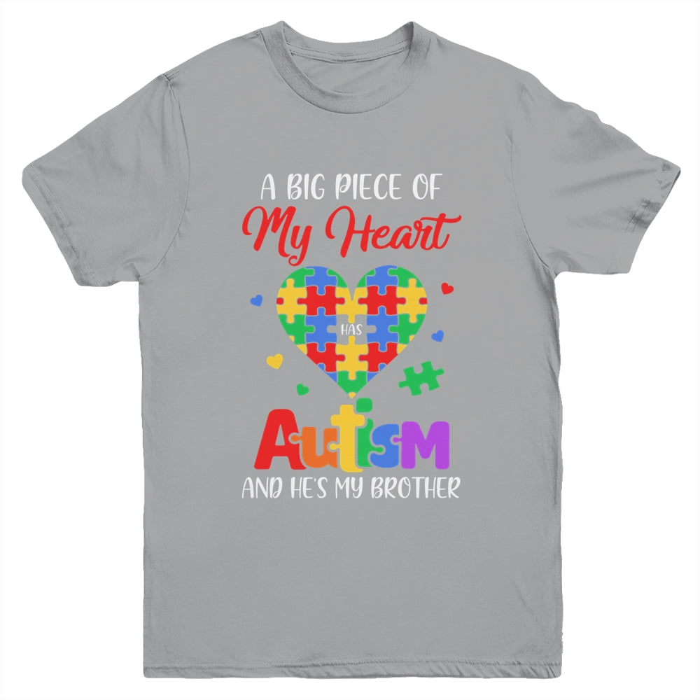 Sister A Big Piece Of My Heart Has Autism And Hes My Brother Youth Shirt | siriusteestore