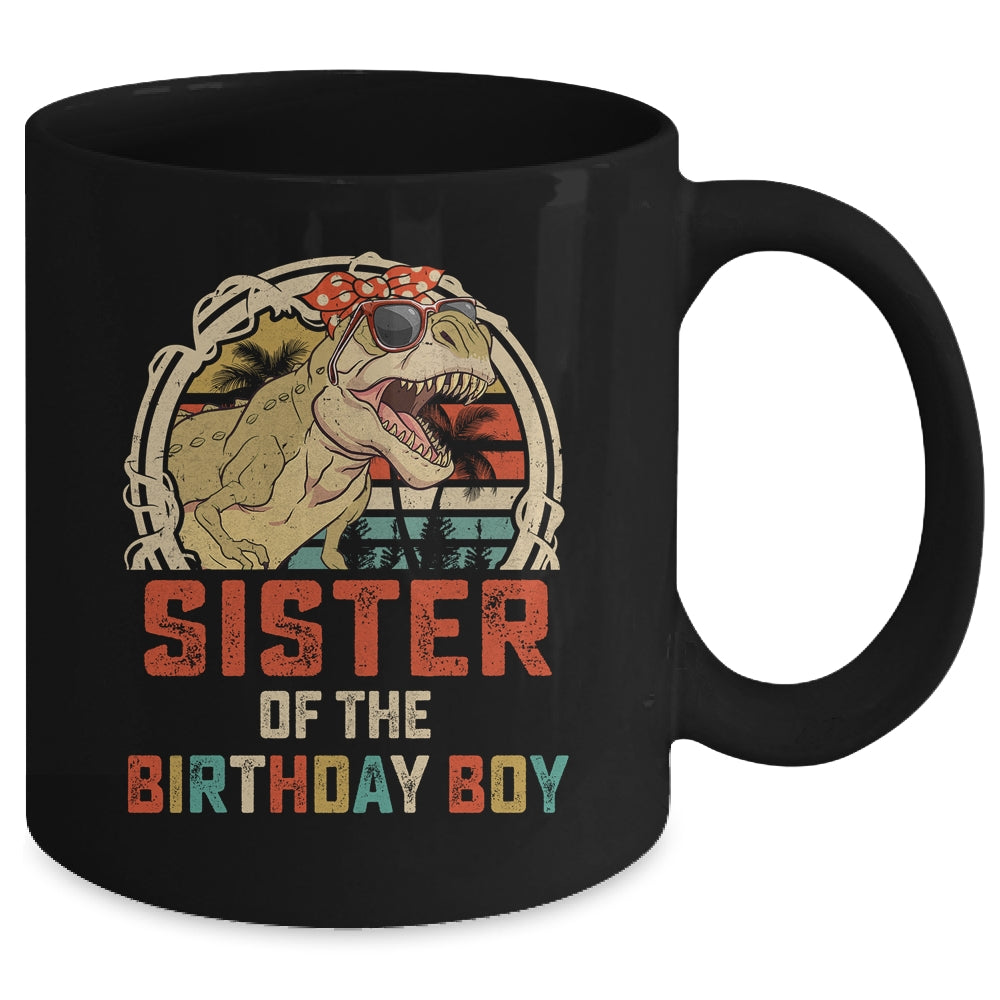 Sister Dinosaur Of The Birthday Boy Matching Family Mug | siriusteestore