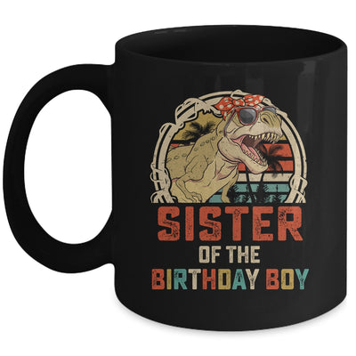 Sister Dinosaur Of The Birthday Boy Matching Family Mug | siriusteestore