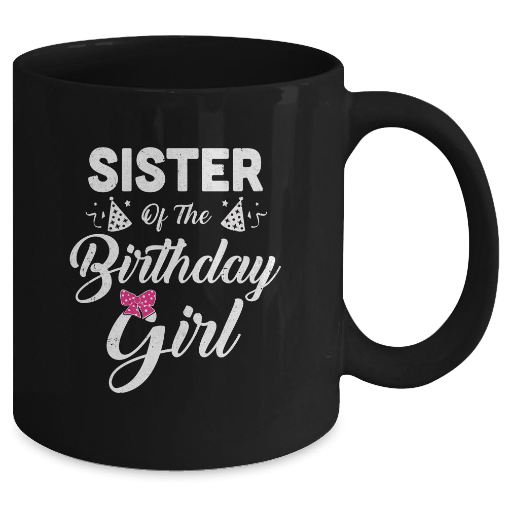 Sister Of The Birthday Girl Sister Matching Family For Sister Mug | siriusteestore