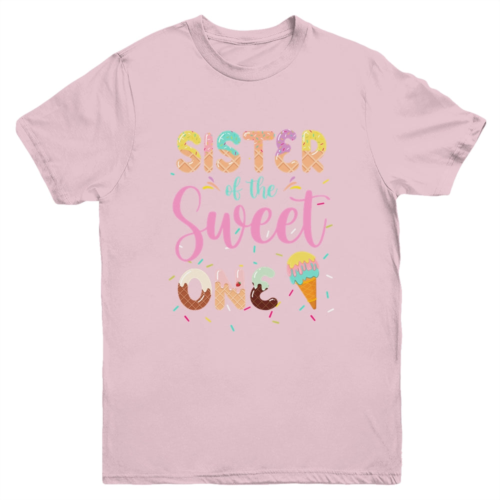 Sister Of The Sweet One Ice Cream 1st First Birthday Family Youth Shirt | siriusteestore