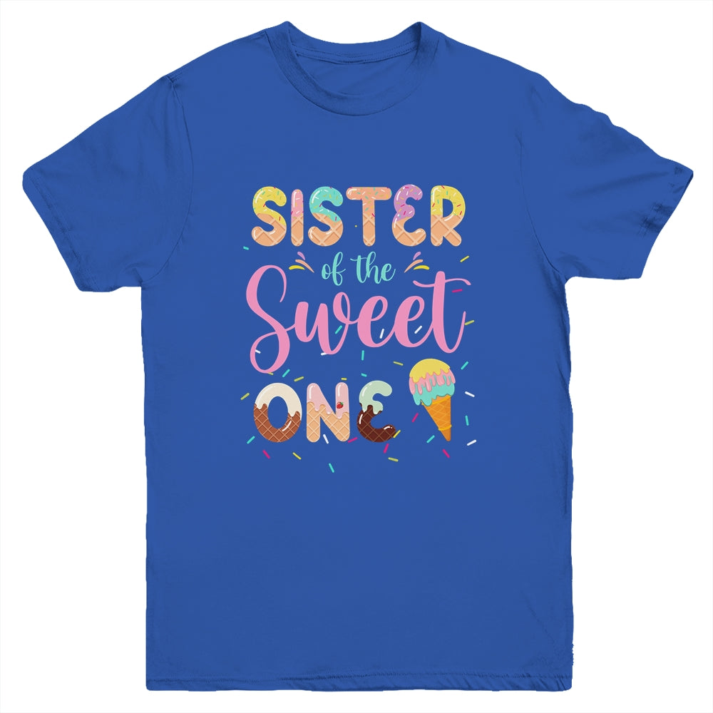 Sister Of The Sweet One Ice Cream 1st First Birthday Family Youth Shirt | siriusteestore