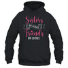 Sisters By Chance Friends By Choice Shirt & Tank Top | siriusteestore