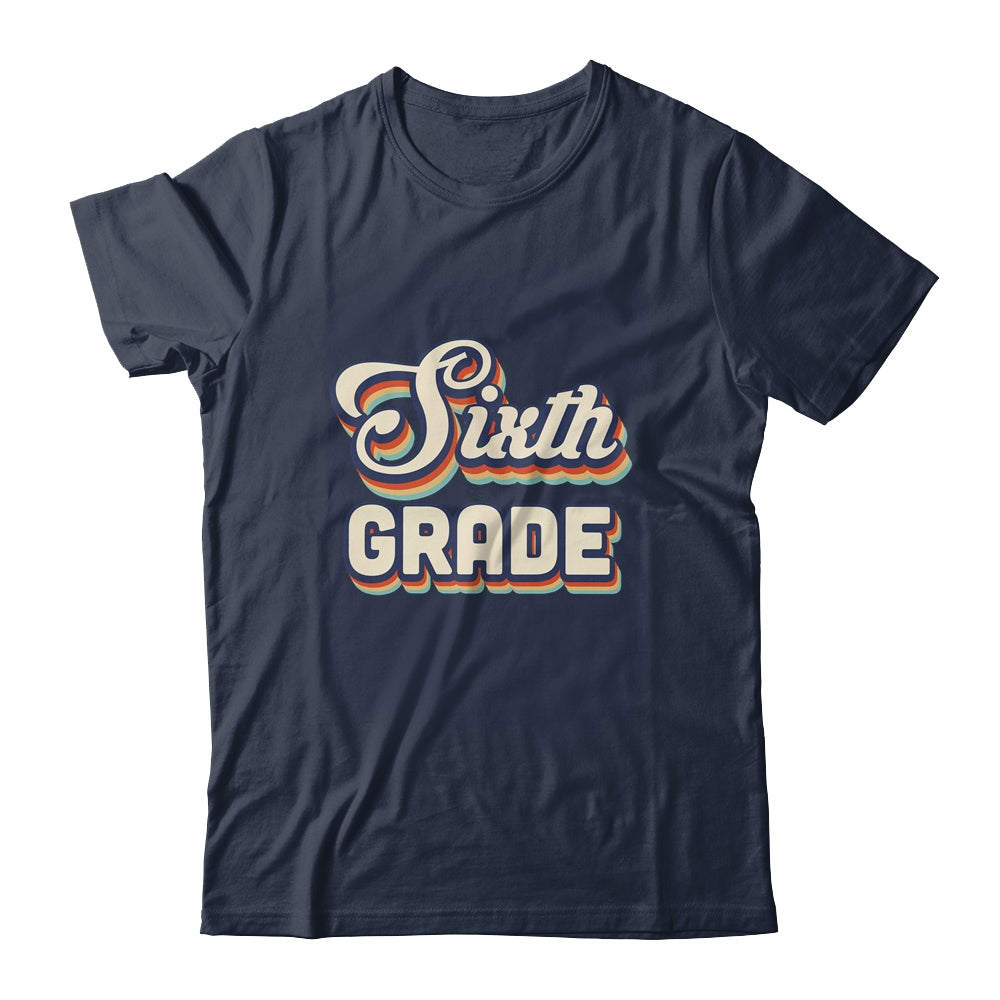 Sixth Grade Teacher Retro Vintage 6th Grade Teacher Team Shirt & Hoodie | siriusteestore