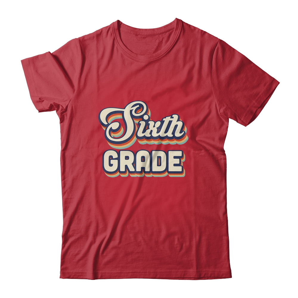 Sixth Grade Teacher Retro Vintage 6th Grade Teacher Team Shirt & Hoodie | siriusteestore