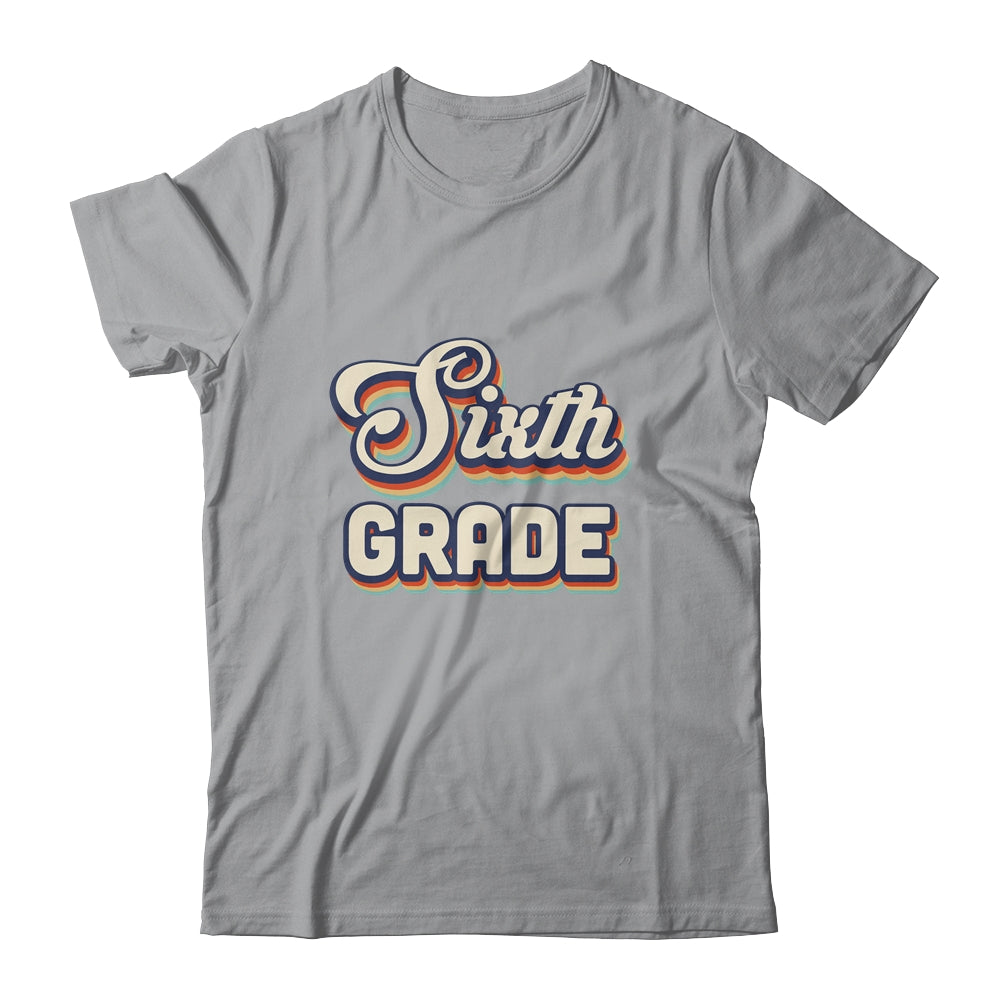 Sixth Grade Teacher Retro Vintage 6th Grade Teacher Team Shirt & Hoodie | siriusteestore