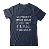 So Apparently Im Not Allowed To Adopt All The Dogs Shirt & Tank Top | siriusteestore