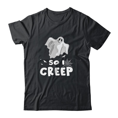 So I Creep Ghost Funny Halloween Shirt & Hoodie | siriusteestore